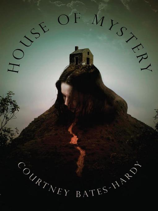 Title details for House of Mystery by Courtney Bates-Hardy - Available